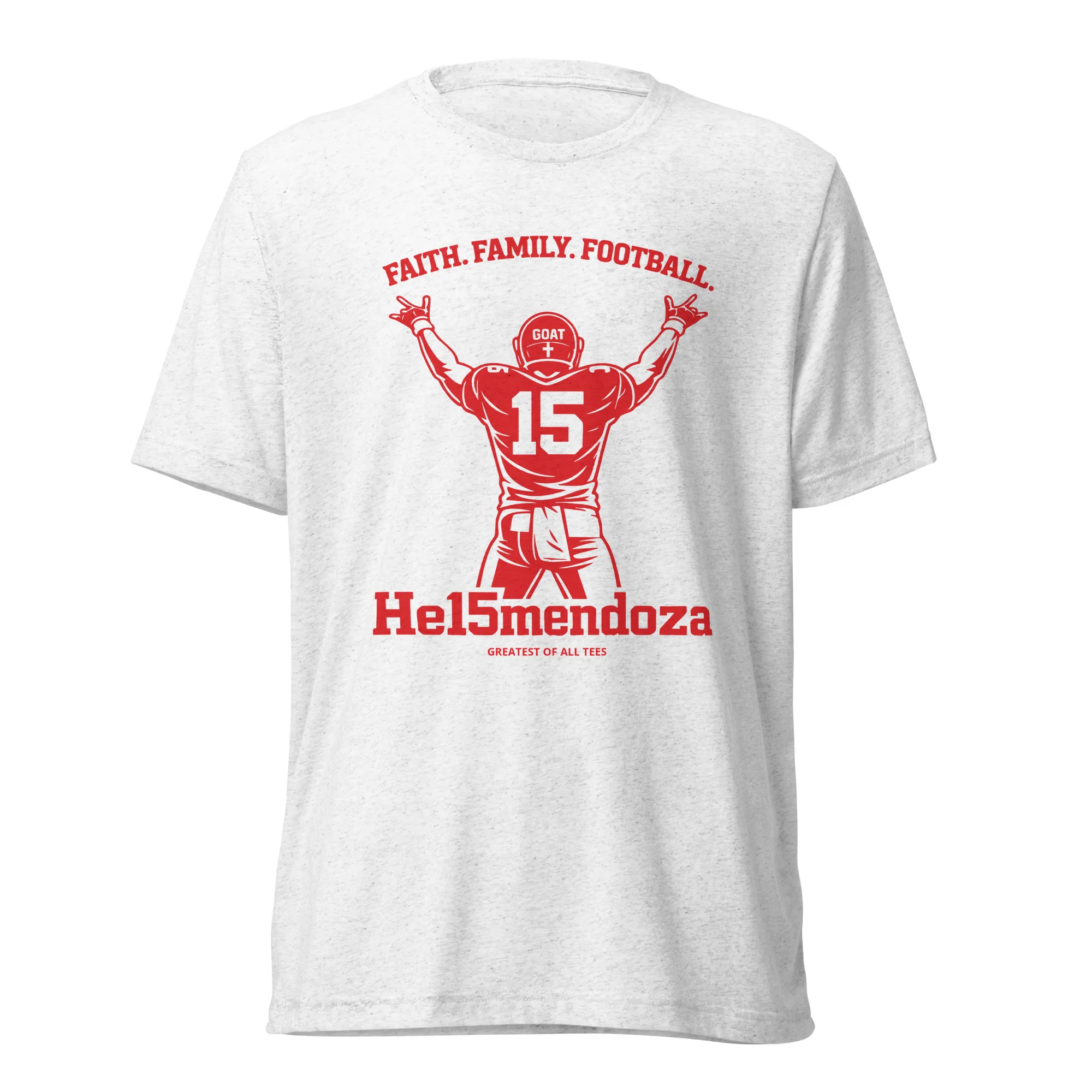 Faith. Family. Football. Heismendoza Limited Edition GOAT Tee